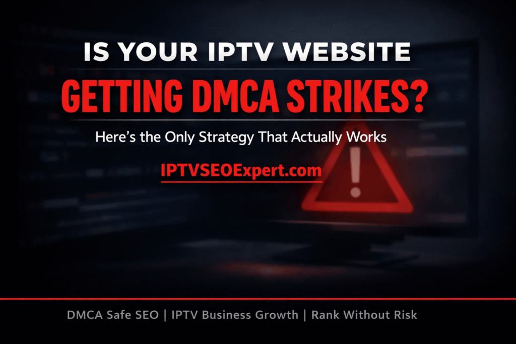 IPTV website DMCA solution banner showing warning sign and message about DMCA strikes with strategy to rank IPTV site safely